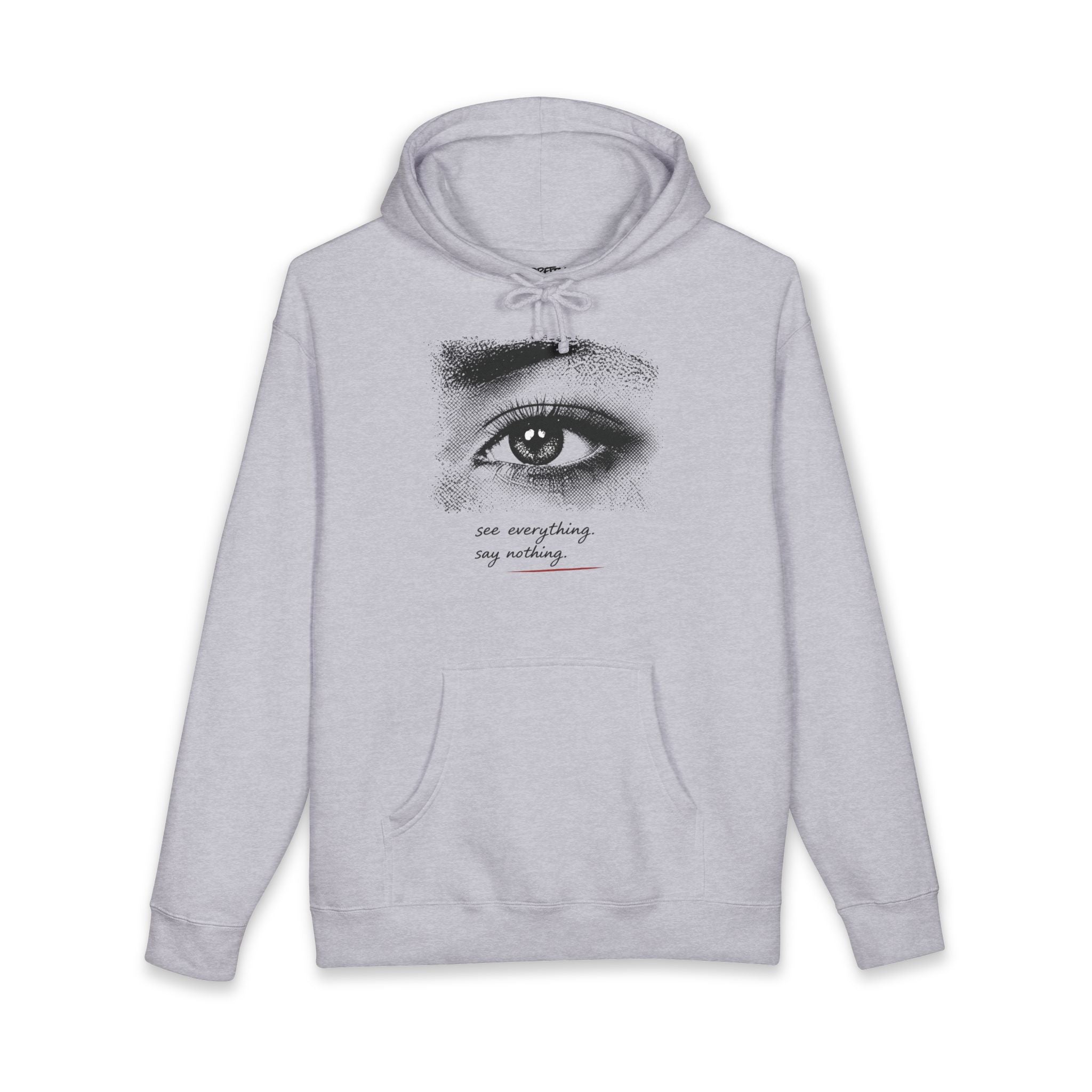 Eye Graphic Hoodie with 'You Everything, Say Nothing' Text — Minimalist White Pullover