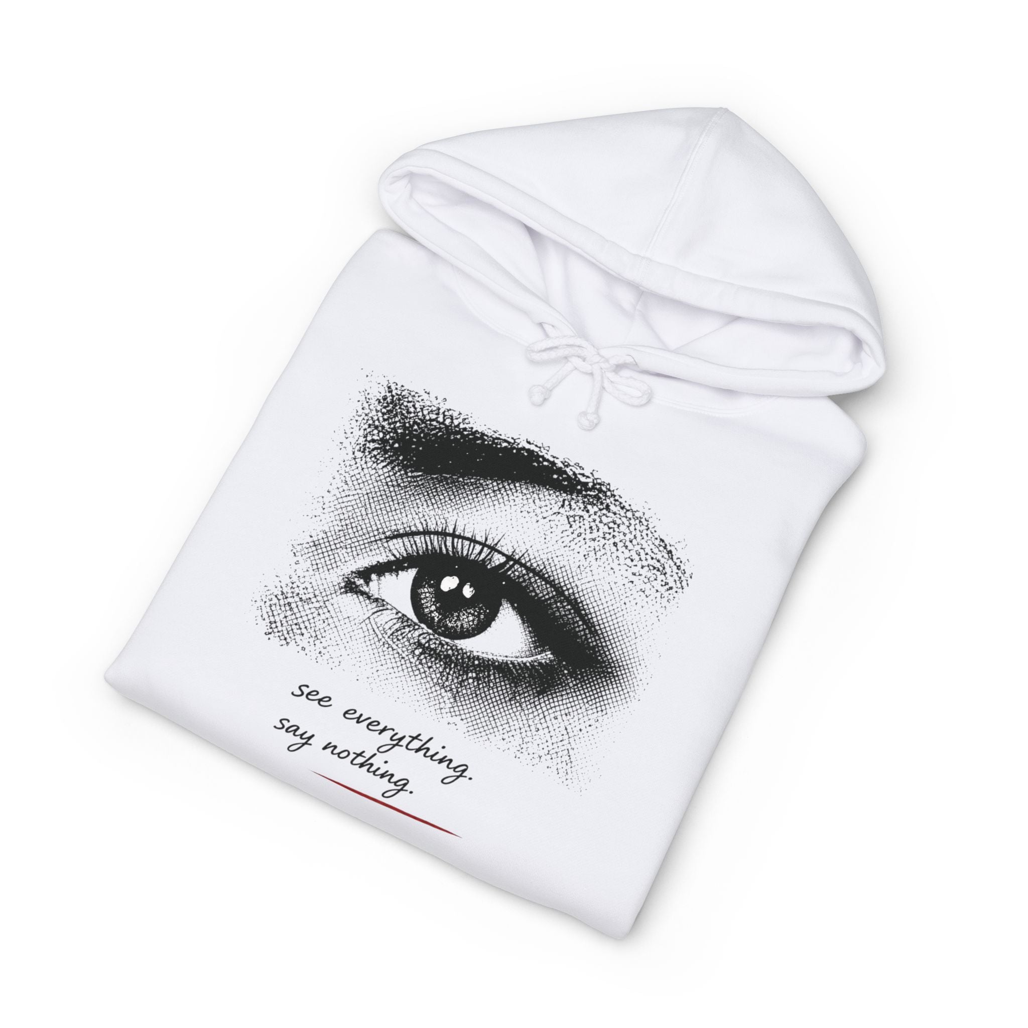 Eye Graphic Hoodie with 'You Everything, Say Nothing' Text — Minimalist White Pullover